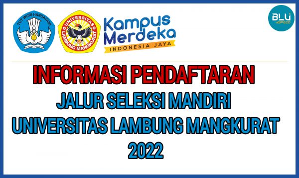 INFORMASI SELEKSI MANDIRI TAHUN 2022 – PENERIMAAN MAHASISWA BARU