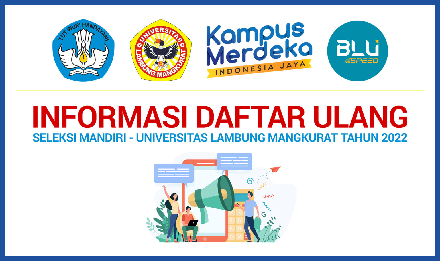 PENGUMUMAN DAFTAR ULANG CALON MAHASISWA BARU JALUR SELEKSI MANDIRI 2022